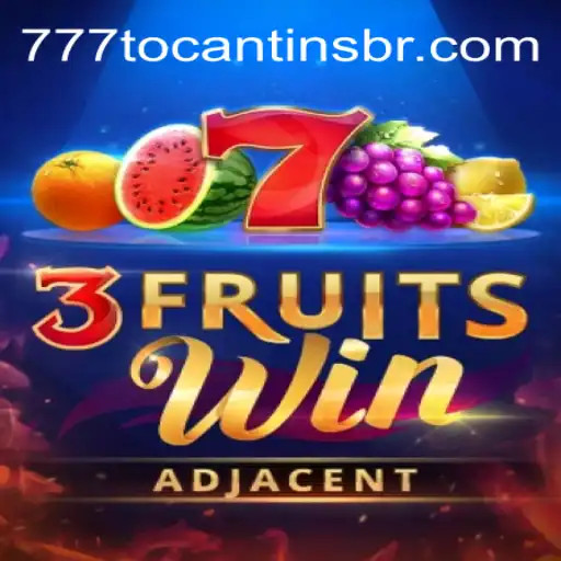 Exploring the Exciting World of 3FruitsWin on 777Tocantins.Com